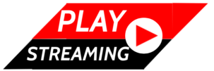 PLAY STREAMING